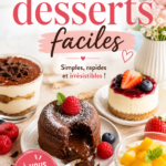 Assortiment de desserts faciles sur une table en bois.