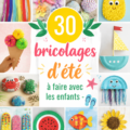 Bricolages d'été réalisés par des enfants, mettant en avant leur créativité et amusement.